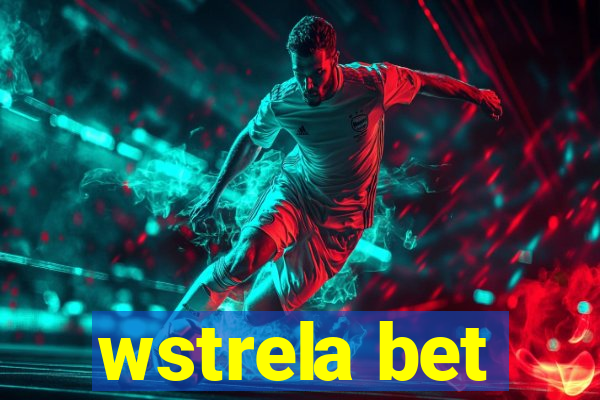 wstrela bet