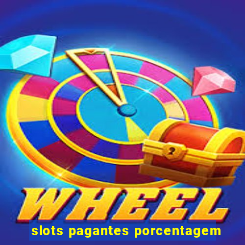 slots pagantes porcentagem