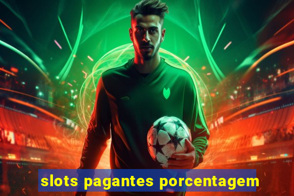 slots pagantes porcentagem