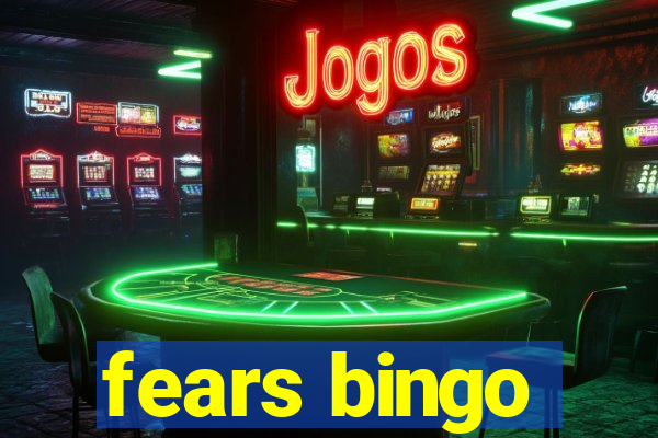 fears bingo