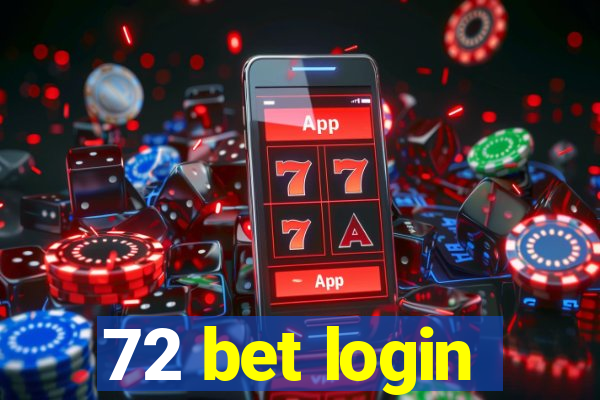 72 bet login