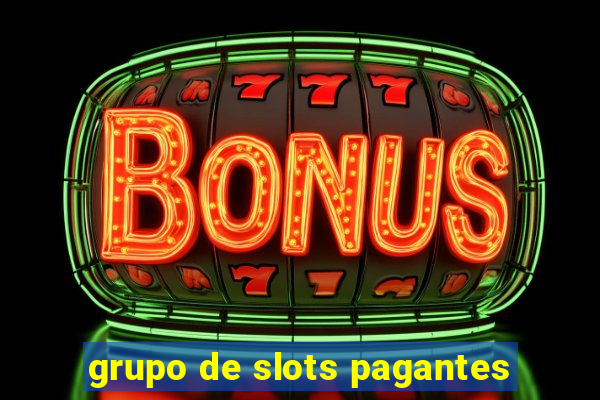 grupo de slots pagantes