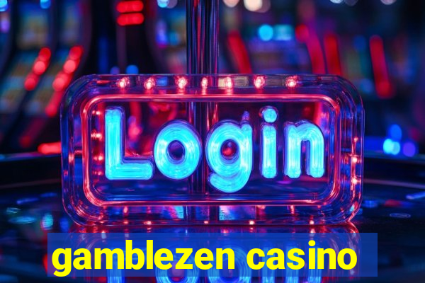 gamblezen casino