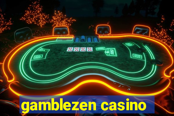 gamblezen casino