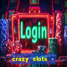 crazy slots - casino 777