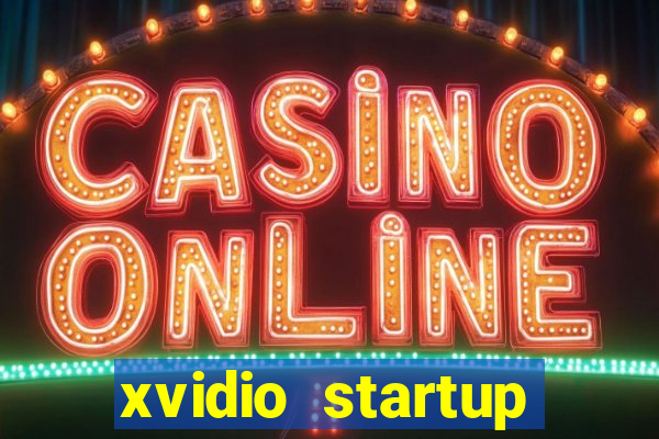 xvidio startup brasil 2024