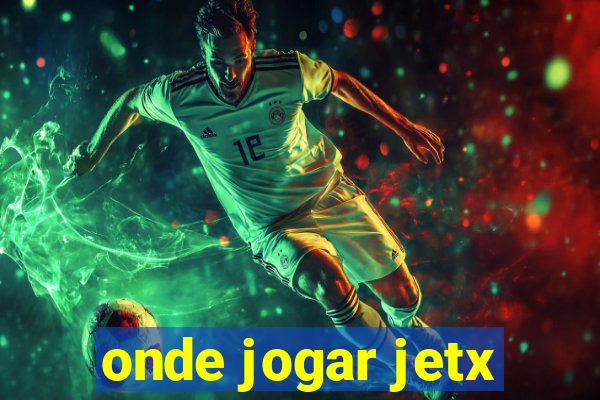 onde jogar jetx