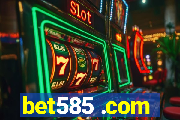 bet585 .com