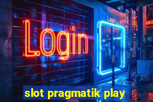 slot pragmatik play