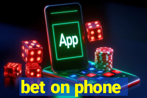 bet on phone