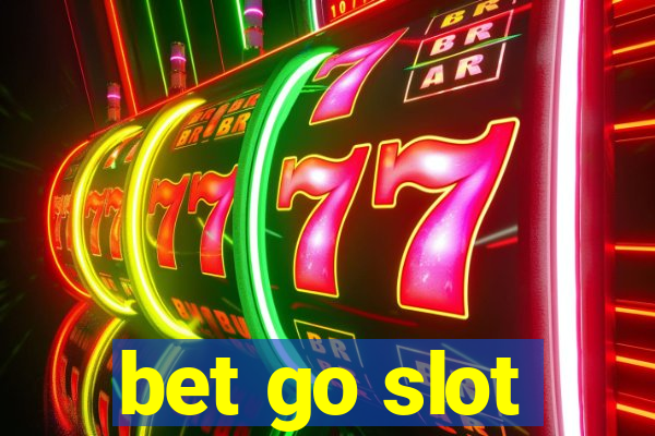 bet go slot