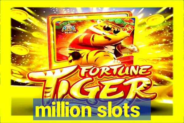 million slots