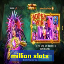 million slots