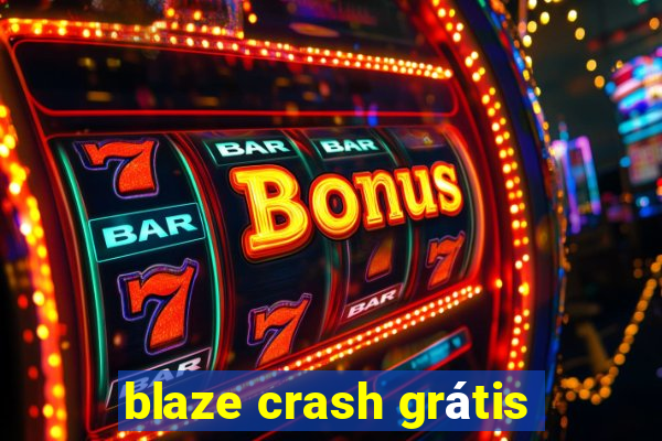 blaze crash grátis