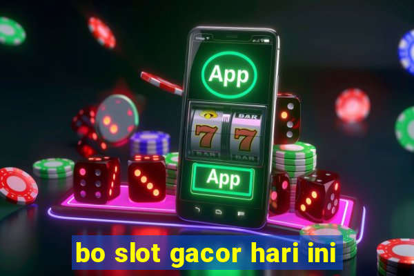 bo slot gacor hari ini