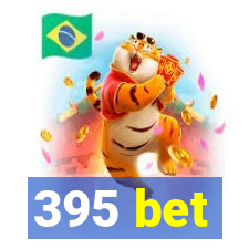 395 bet