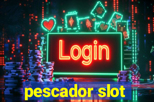 pescador slot