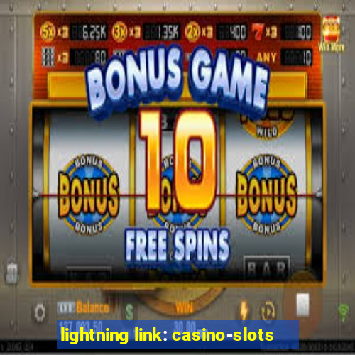 lightning link: casino-slots