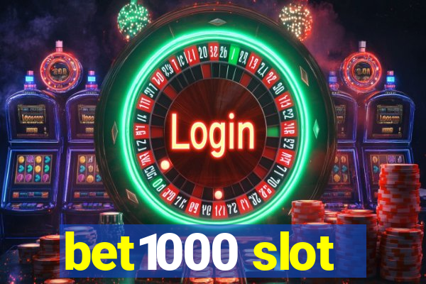 bet1000 slot