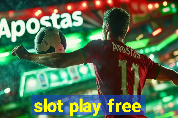 slot play free