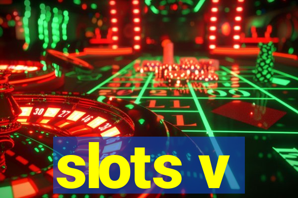 slots v