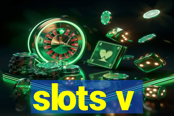 slots v