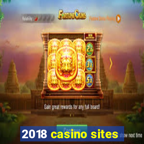 2018 casino sites