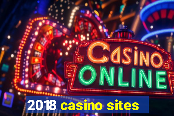 2018 casino sites