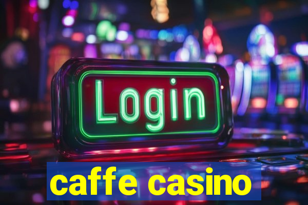 caffe casino