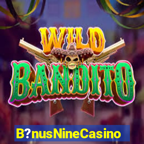 B?nusNineCasino