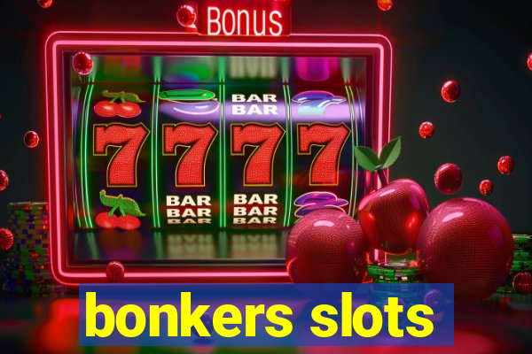 bonkers slots