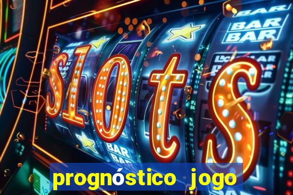 prognóstico jogo de hoje