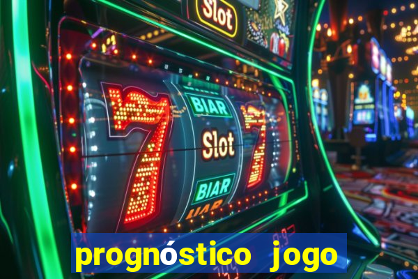 prognóstico jogo de hoje