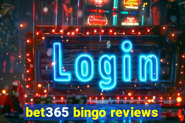 bet365 bingo reviews