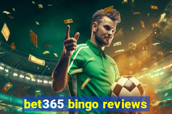 bet365 bingo reviews