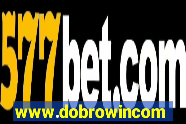 www.dobrowincom