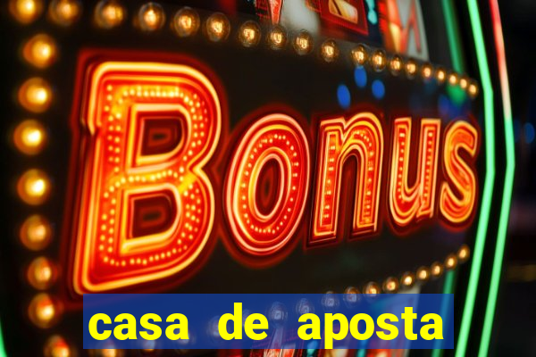 casa de aposta bonus de cadastro