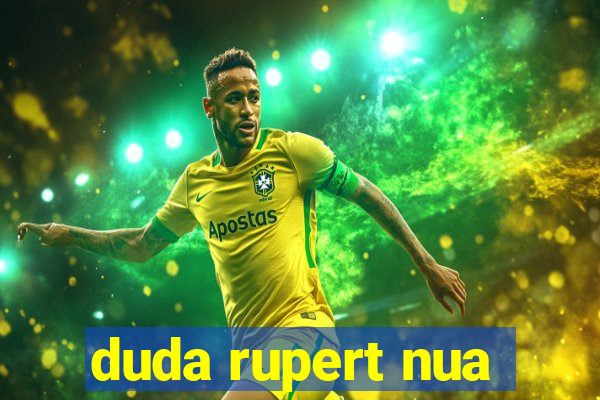 duda rupert nua