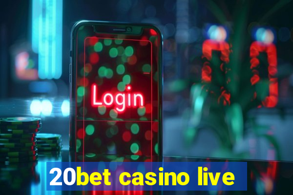 20bet casino live