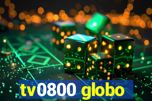 tv0800 globo