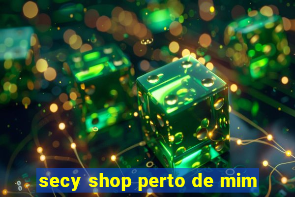 secy shop perto de mim