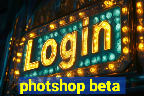 photshop beta