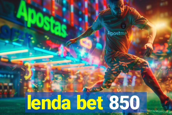 lenda bet 850