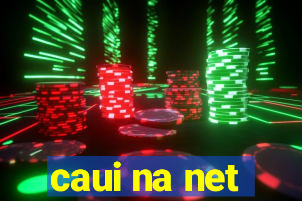 caui na net