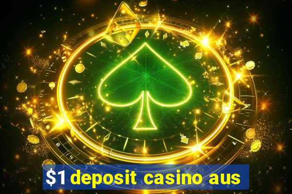 $1 deposit casino aus