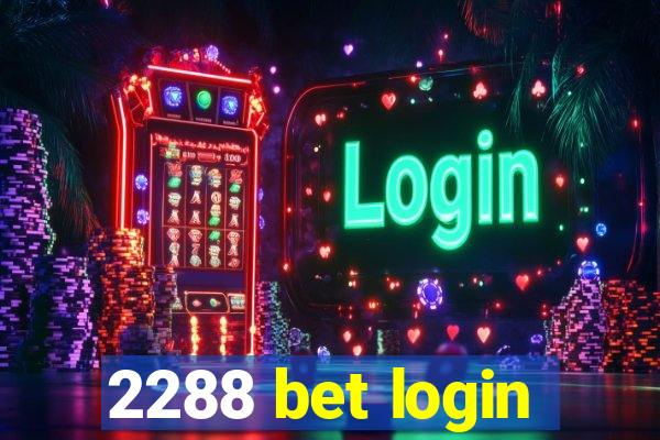 2288 bet login