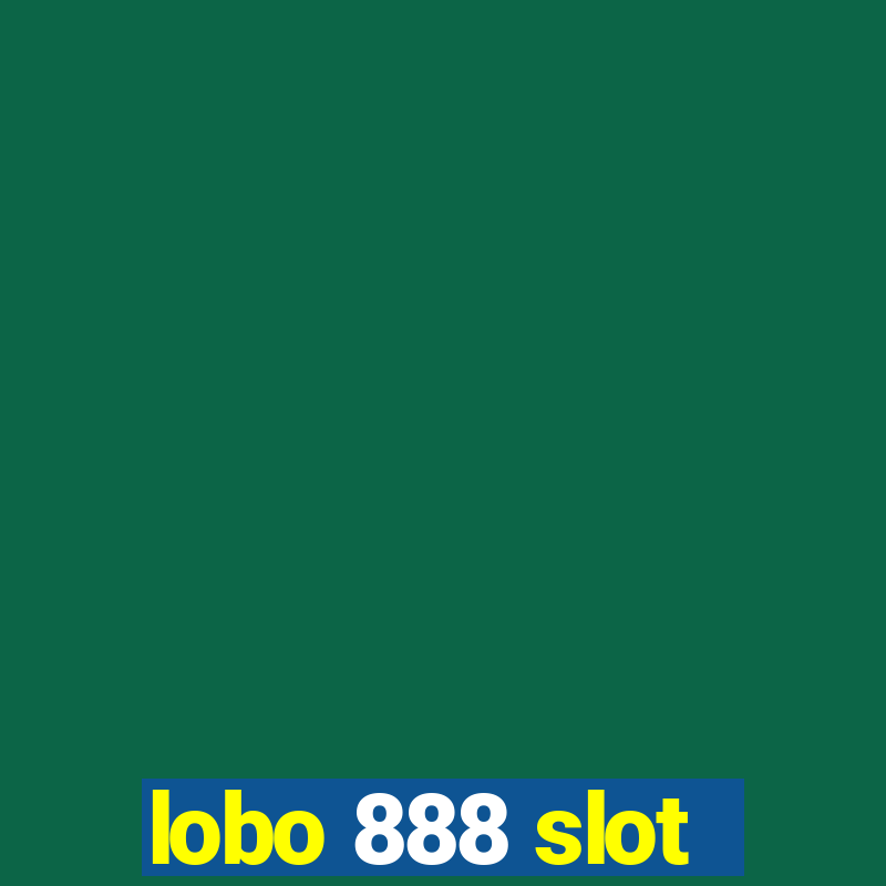 lobo 888 slot