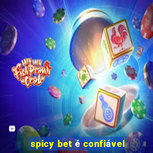 spicy bet é confiável