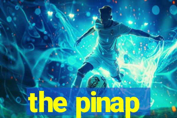 the pinap