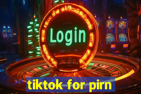 tiktok for pirn